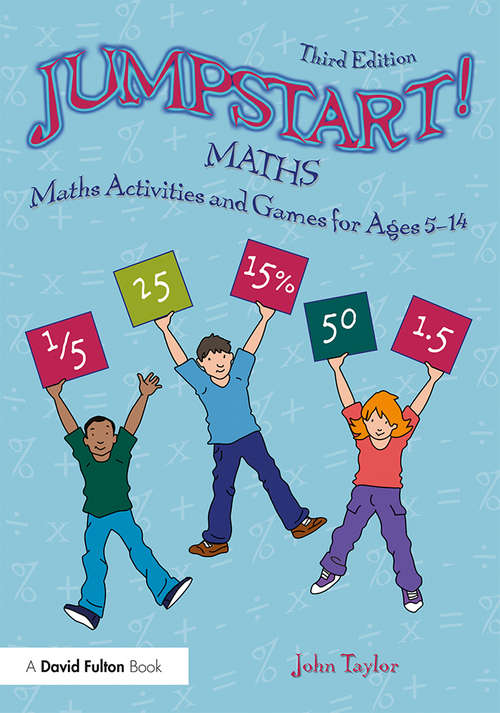 Book cover of Jumpstart! Maths: Maths Activities and Games for Ages 5-14 (3) (Jumpstart)