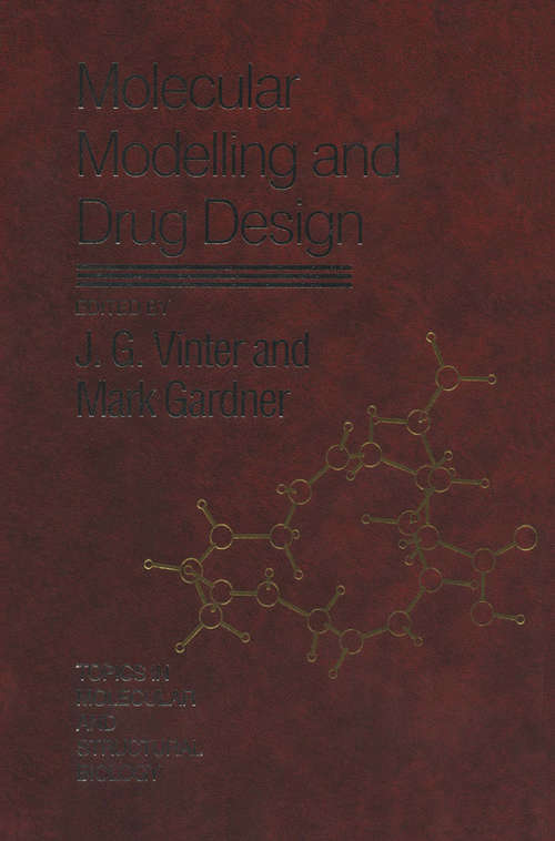 Book cover of Molecular Modelling and Drug Design (1st ed. 1994) (Topics in Molecular and Structural Biology)