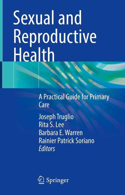Book cover of Sexual and Reproductive Health: A Practical Guide for Primary Care (1st ed. 2022)