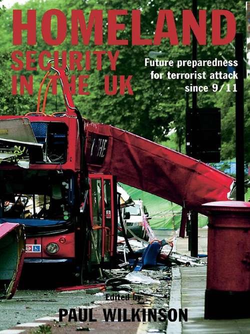 Book cover of Homeland Security in the UK: Future Preparedness for Terrorist Attack since 9/11 (Political Violence)