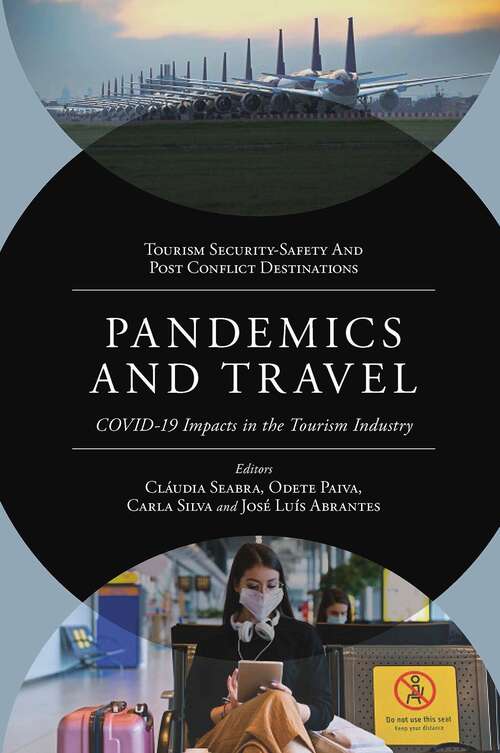 Book cover of Pandemics and Travel: COVID-19 Impacts in the Tourism Industry (Tourism Security-Safety and Post Conflict Destinations)