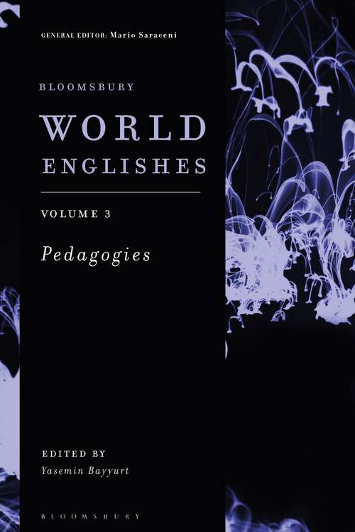 Book cover of Bloomsbury World Englishes Volume 3: Pedagogies
