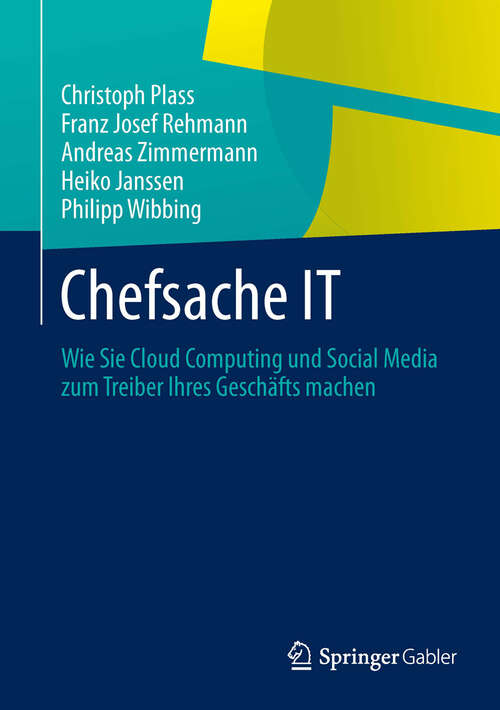 Book cover of Chefsache IT: Wie Sie Cloud Computing und Social Media zum Treiber Ihres Geschäfts machen (2013)