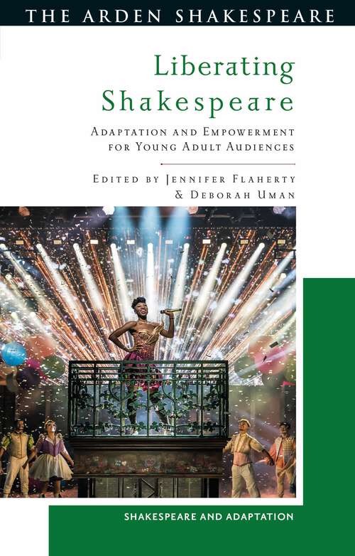 Book cover of Liberating Shakespeare: Adaptation and Empowerment for Young Adult Audiences (Shakespeare and Adaptation)