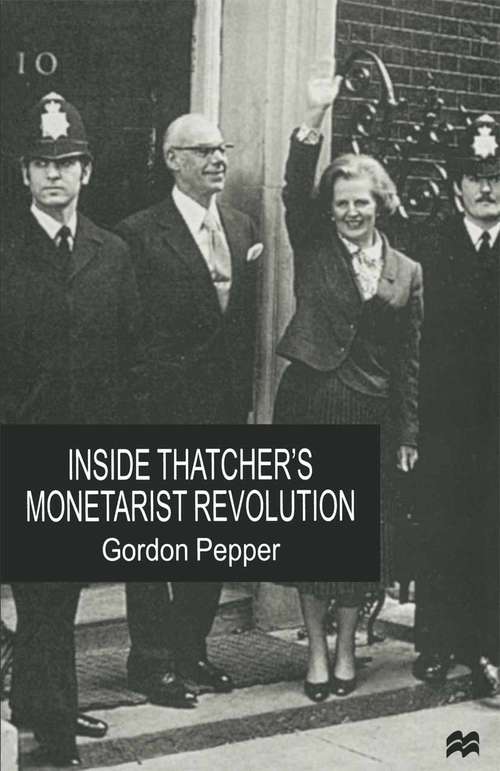 Book cover of Inside Thatcher's Monetarist Revolution (1998)
