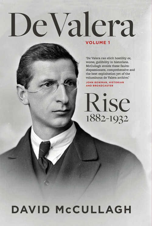 Book cover of De Valera Volume 1: Rise (1882–1932)