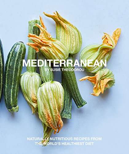 Book cover of Mediterranean: Naturally nourishing recipes from the world's healthiest diet
