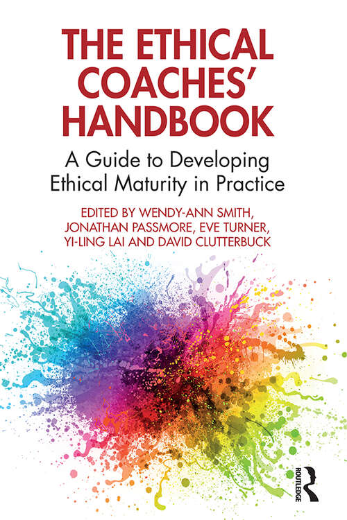 Book cover of The Ethical Coaches’ Handbook: A Guide to Developing Ethical Maturity in Practice