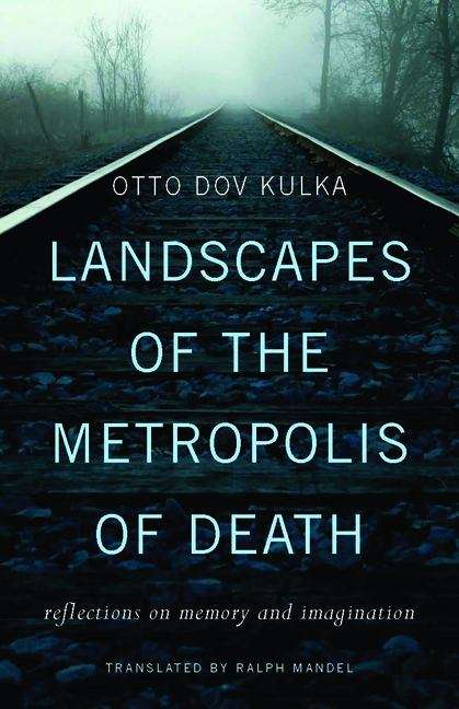 Book cover of Landscapes of the Metropolis of Death: Reflections On Memory And Imagination