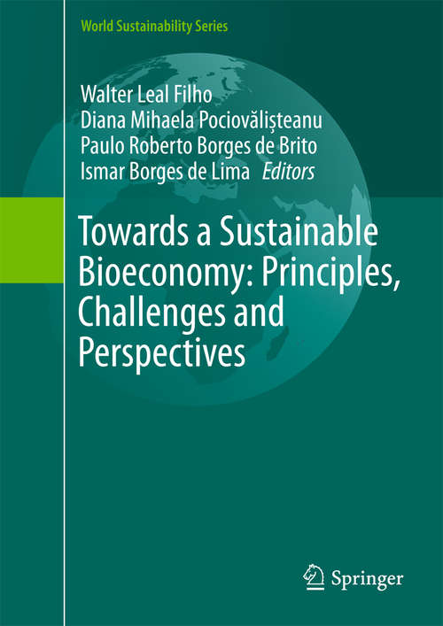 Book cover of Towards a Sustainable Bioeconomy: Principles, Challenges and Perspectives (World Sustainability Series)