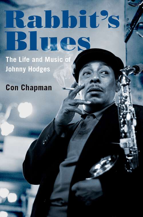 Book cover of Rabbit's Blues: The Life and Music of Johnny Hodges
