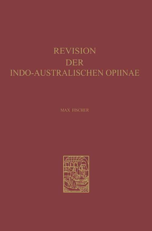 Book cover of Revision der Indo-Australischen Opiinae: Hymenoptera, Braconidae (1966) (Series Entomologica)