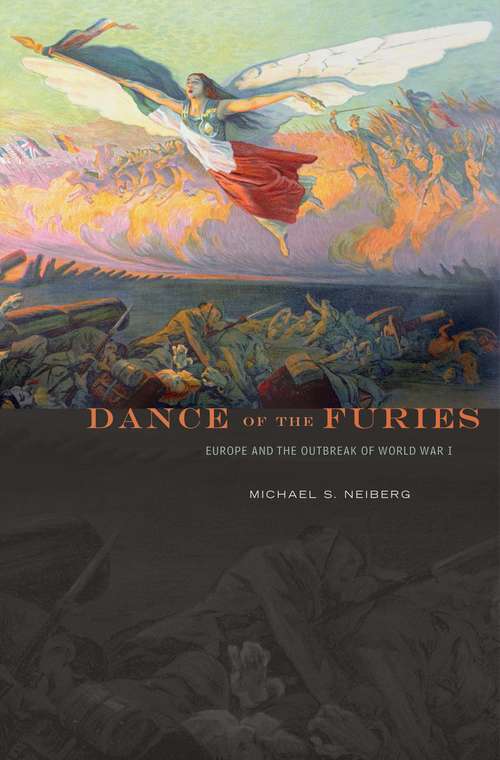 Book cover of Dance of the Furies: Europe And The Outbreak Of World War I