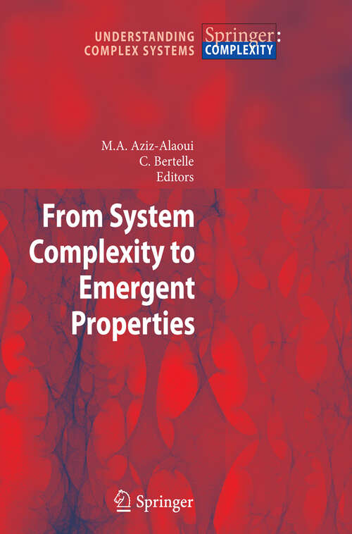 Book cover of From System Complexity to Emergent Properties (2009) (Understanding Complex Systems)