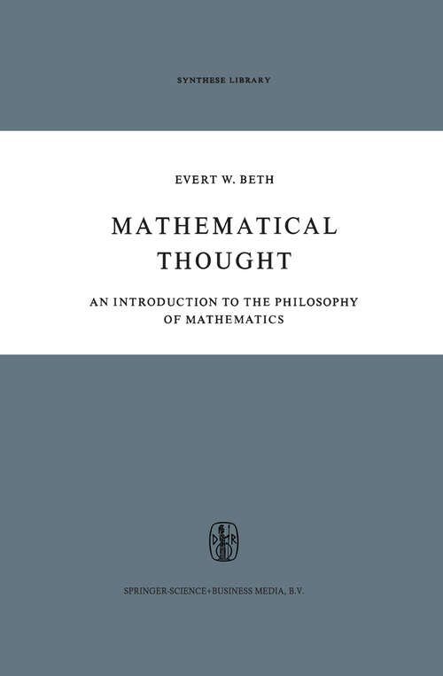 Book cover of Mathematical Thought: An Introduction to the Philosophy of Mathematics (1965) (Synthese Library #11)
