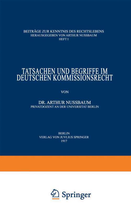 Book cover of Tatsachen und Begriffe im Deutschen Kommissionsrecht (1917) (Beiträge zur Kenntnis des Rechtslebens #1)