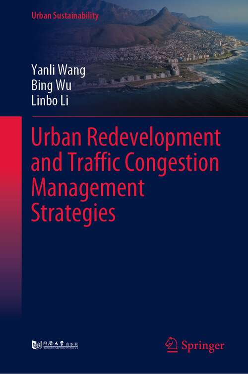Book cover of Urban Redevelopment and Traffic Congestion Management Strategies (1st ed. 2022) (Urban Sustainability)