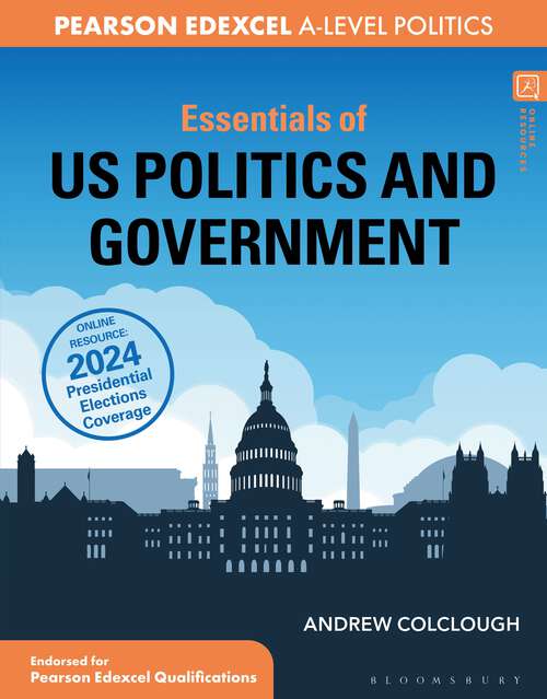 Book cover of Essentials of US Politics and Government: For Edexcel A-level Politics