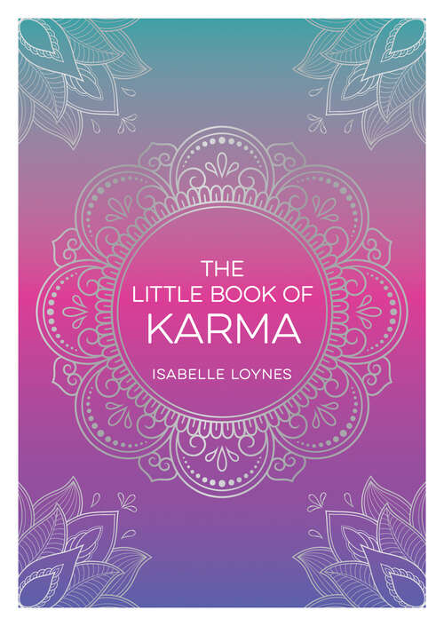 Book cover of The Little Book of Karma: A Beginner's Guide to the Basic Principles of Karma