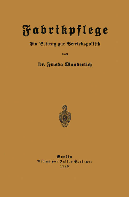 Book cover of Fabrikpflege: Ein Beitrag zur Betriebspolitik (1926)