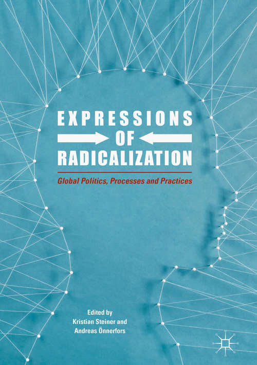 Book cover of Expressions of Radicalization: Global Politics, Processes and Practices