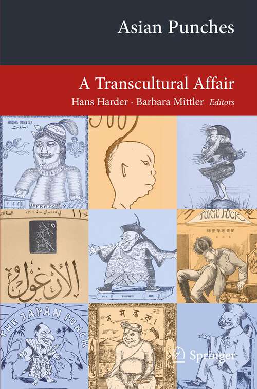 Book cover of Asian Punches: A Transcultural Affair (2013) (Transcultural Research – Heidelberg Studies on Asia and Europe in a Global Context)