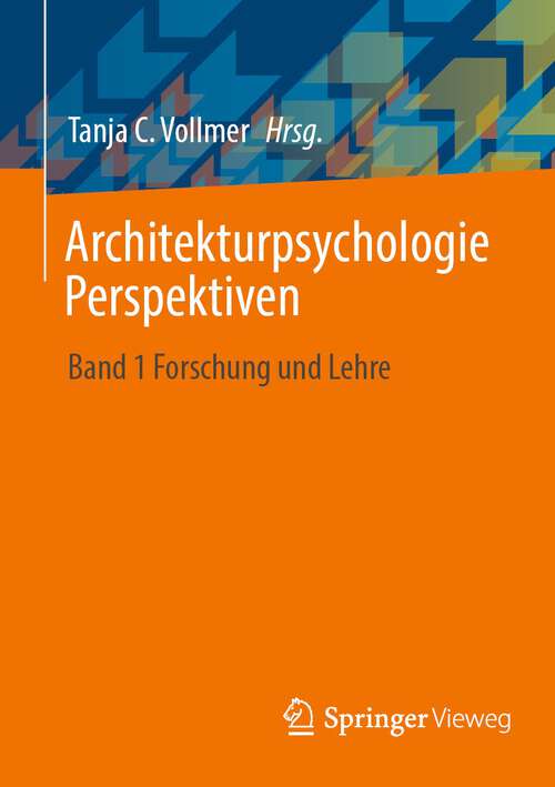Book cover of Architekturpsychologie Perspektiven: Band 1 Forschung und Lehre (1. Aufl. 2023)
