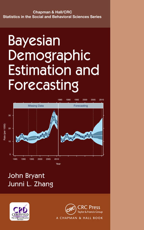 Book cover of Bayesian Demographic Estimation and Forecasting (Chapman & Hall/CRC Statistics in the Social and Behavioral Sciences)