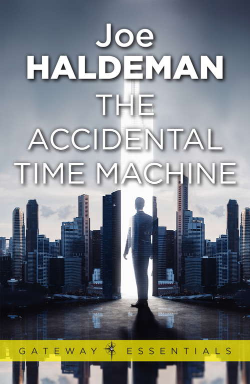 Book cover of The Accidental Time Machine (Gateway Essentials)
