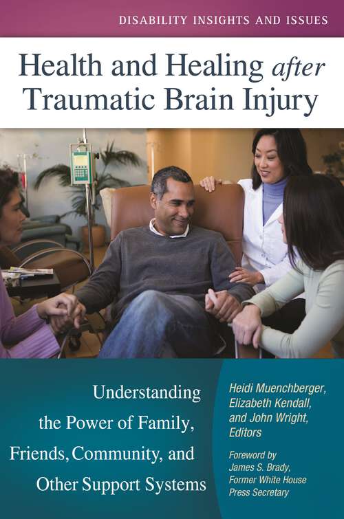 Book cover of Health and Healing after Traumatic Brain Injury: Understanding the Power of Family, Friends, Community, and Other Support Systems (Disability Insights and Issues)