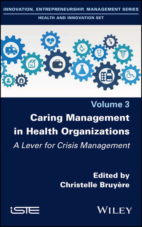 Book cover of Caring Management in Health Organizations, Volume 3: A Lever for Crisis Management