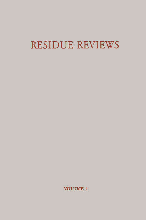 Book cover of Residue Reviews  / Rückstands-Berichte: Residues of Pesticides and Other Foreign Chemicals in Foods and Feeds / Rückstände von Pesticiden und Anderen Fremdstoffen in Nahrungs- und Futtermitteln (1963) (Reviews of Environmental Contamination and Toxicology #2)