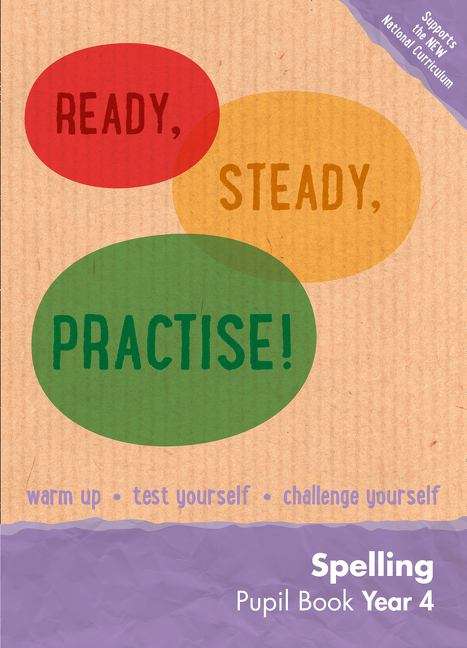 Book cover of Ready, Steady, Practise: Spelling - Pupil Book Year 4 (PDF)