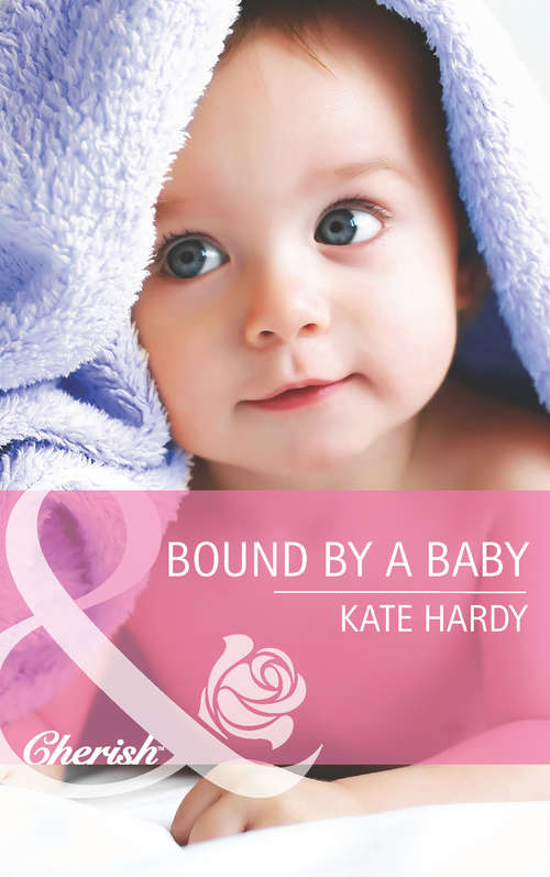 Book cover of Bound by a Baby: The Consequences Of That Night / Bound By A Baby / A Business Engagement (ePub First edition) (Mills And Boon Cherish Ser. #1)