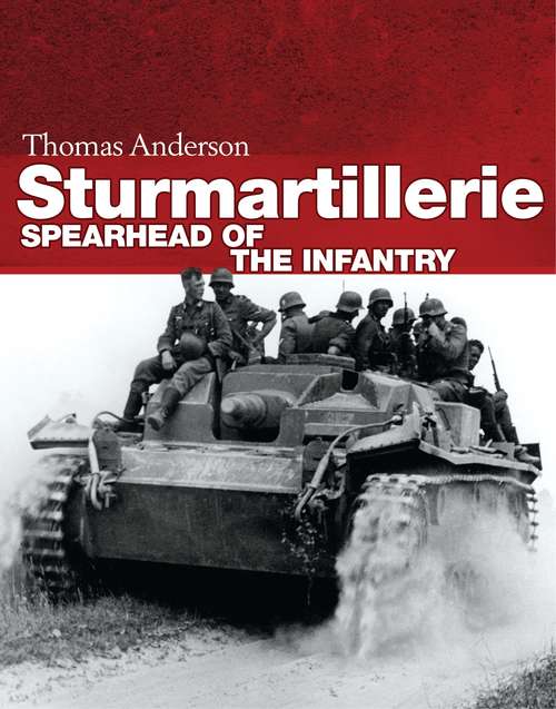 Book cover of Sturmartillerie: Spearhead of the infantry