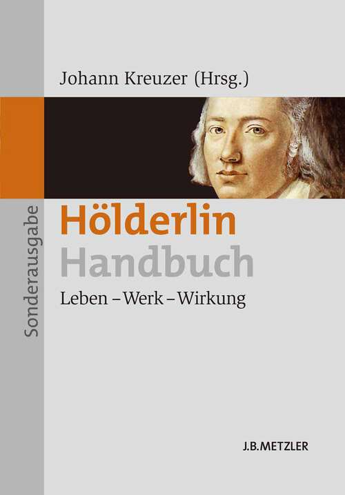 Book cover of Hölderlin-Handbuch: Leben – Werk – Wirkung (1. Aufl. 2011)