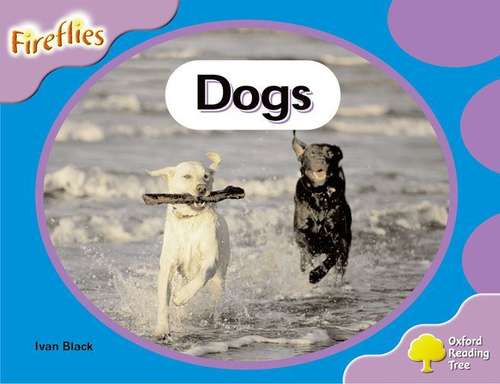 Book cover of Oxford Reading Tree, Stage 1+, Fireflies: Dogs (PDF)