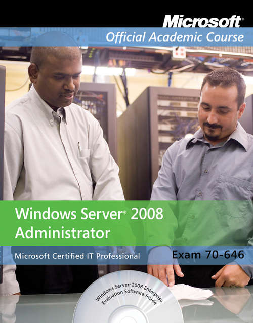 Book cover of Exam 70-646: Windows Server 2008 Administrator (Microsoft Official Academic Course Series #887)