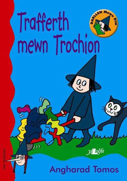 Book cover of Trafferth Mewn Trochion (Darllen Mewn Dim - Cam Ceridwen)