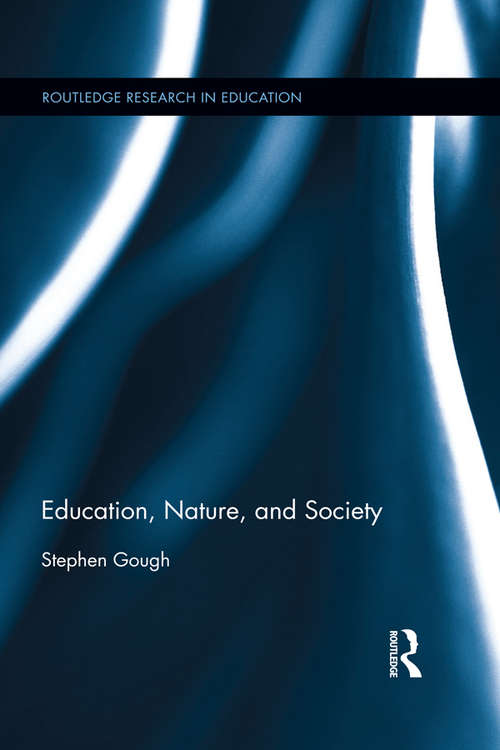 Book cover of Education, Nature, and Society (Routledge Research in Education)