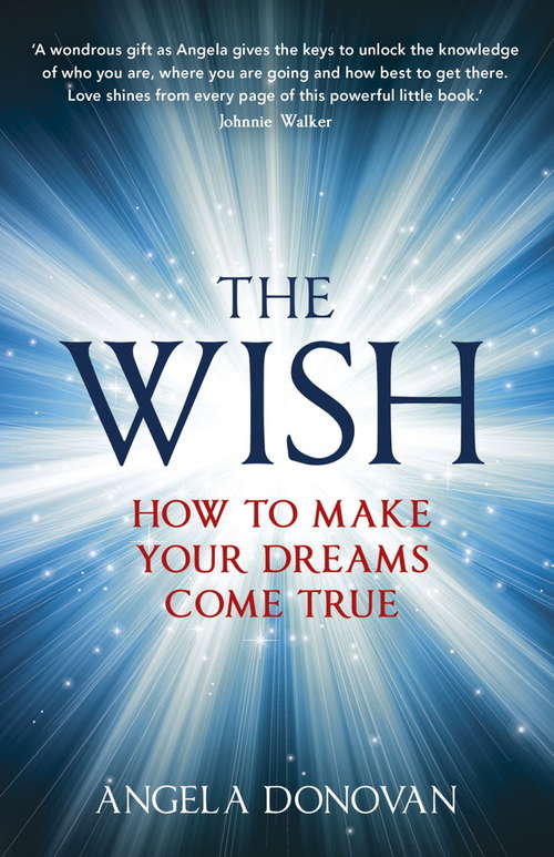 Book cover of The Wish: How to make your dreams come true