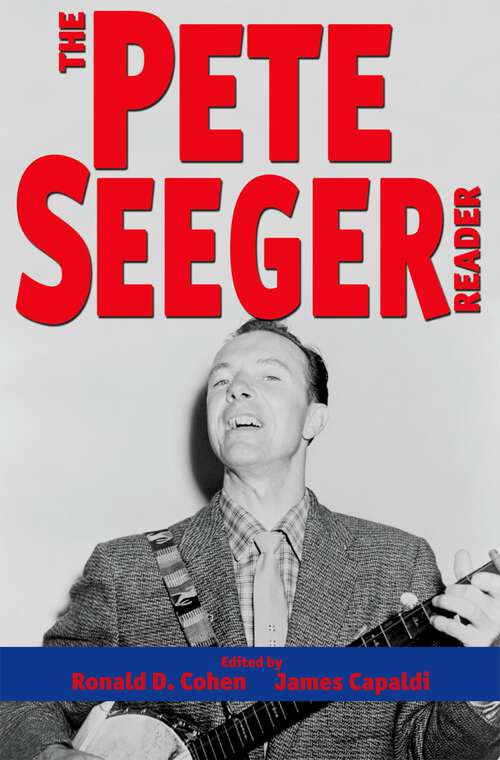 Book cover of The Pete Seeger Reader (Readers on American Musicians)
