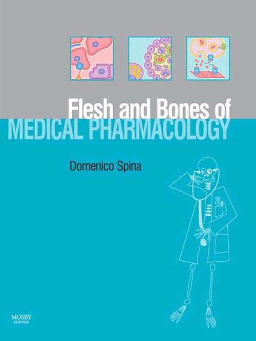 Book cover of The Flesh and Bones of Medical Pharmacology E-Book (Flesh & Bones)