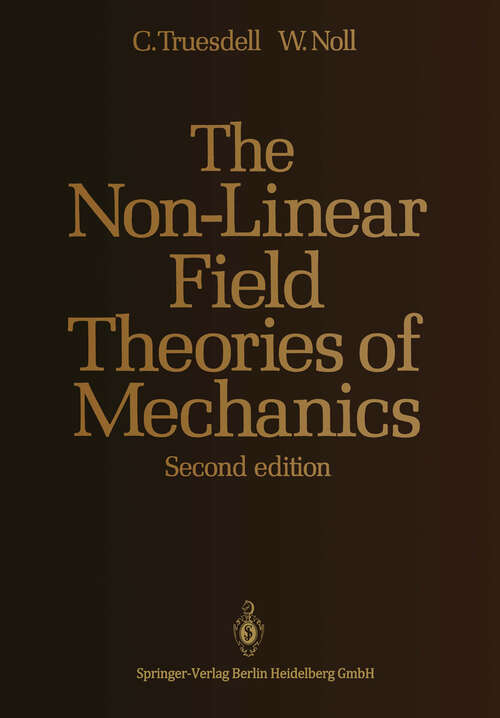 Book cover of The Non-Linear Field Theories of Mechanics (2nd ed. 1992)