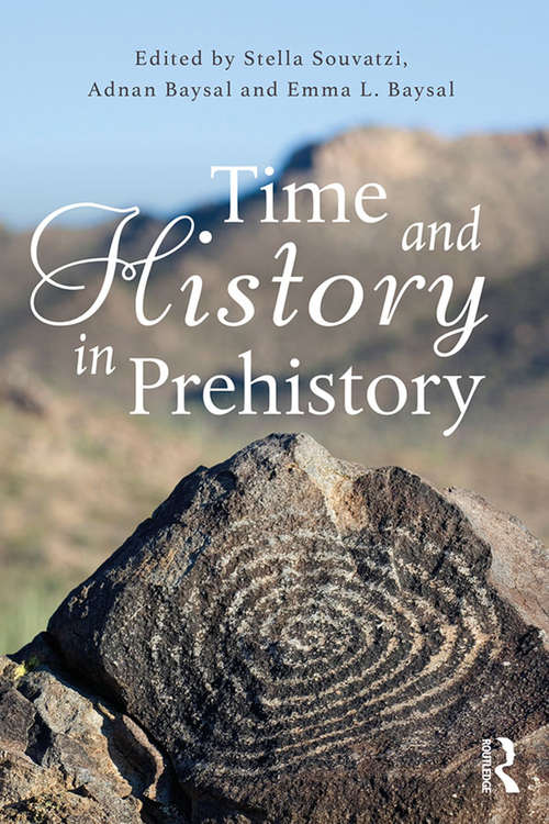 Book cover of Time and History in Prehistory