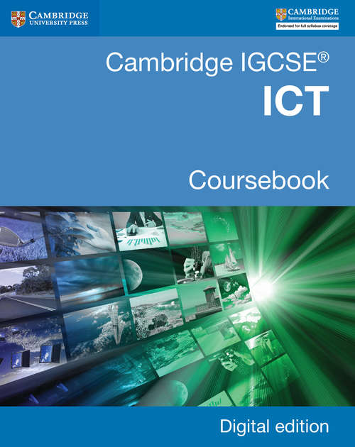 Book cover of Cambridge IGCSE® ICT Coursebook Digital Edition (Cambridge International IGCSE)