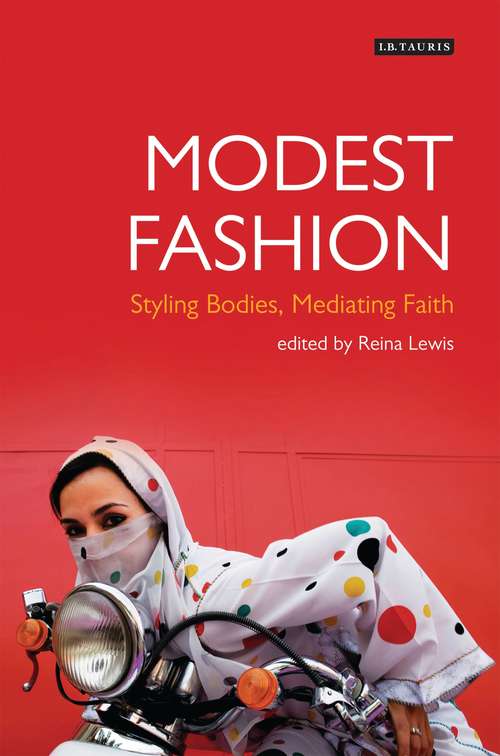 Book cover of Modest Fashion: Styling Bodies, Mediating Faith (Dress Cultures)