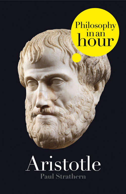 Book cover of Aristotle: Philosophy In An Hour (ePub edition)