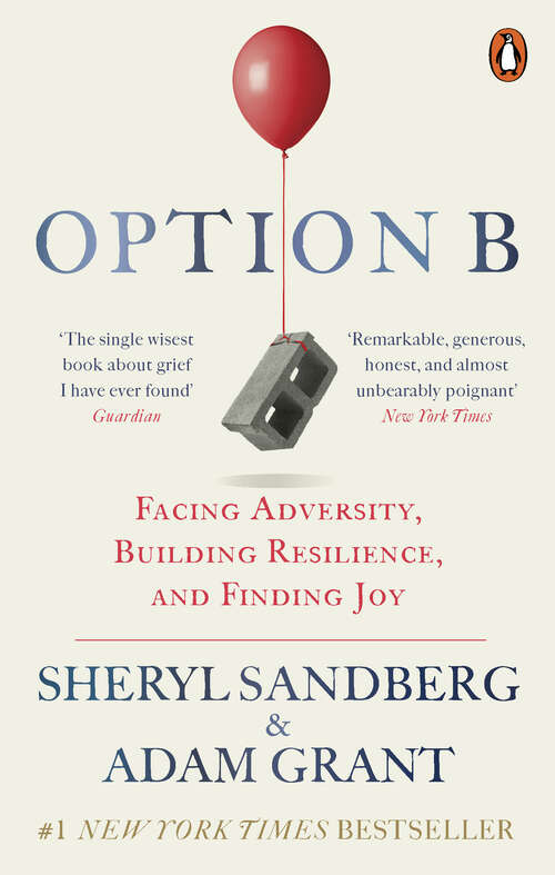 Book cover of Option B: Facing Adversity, Building Resilience, and Finding Joy