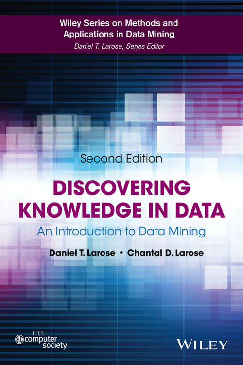 Book cover of Discovering Knowledge in Data: An Introduction to Data Mining (2) (Wiley Series on Methods and Applications in Data Mining #4)